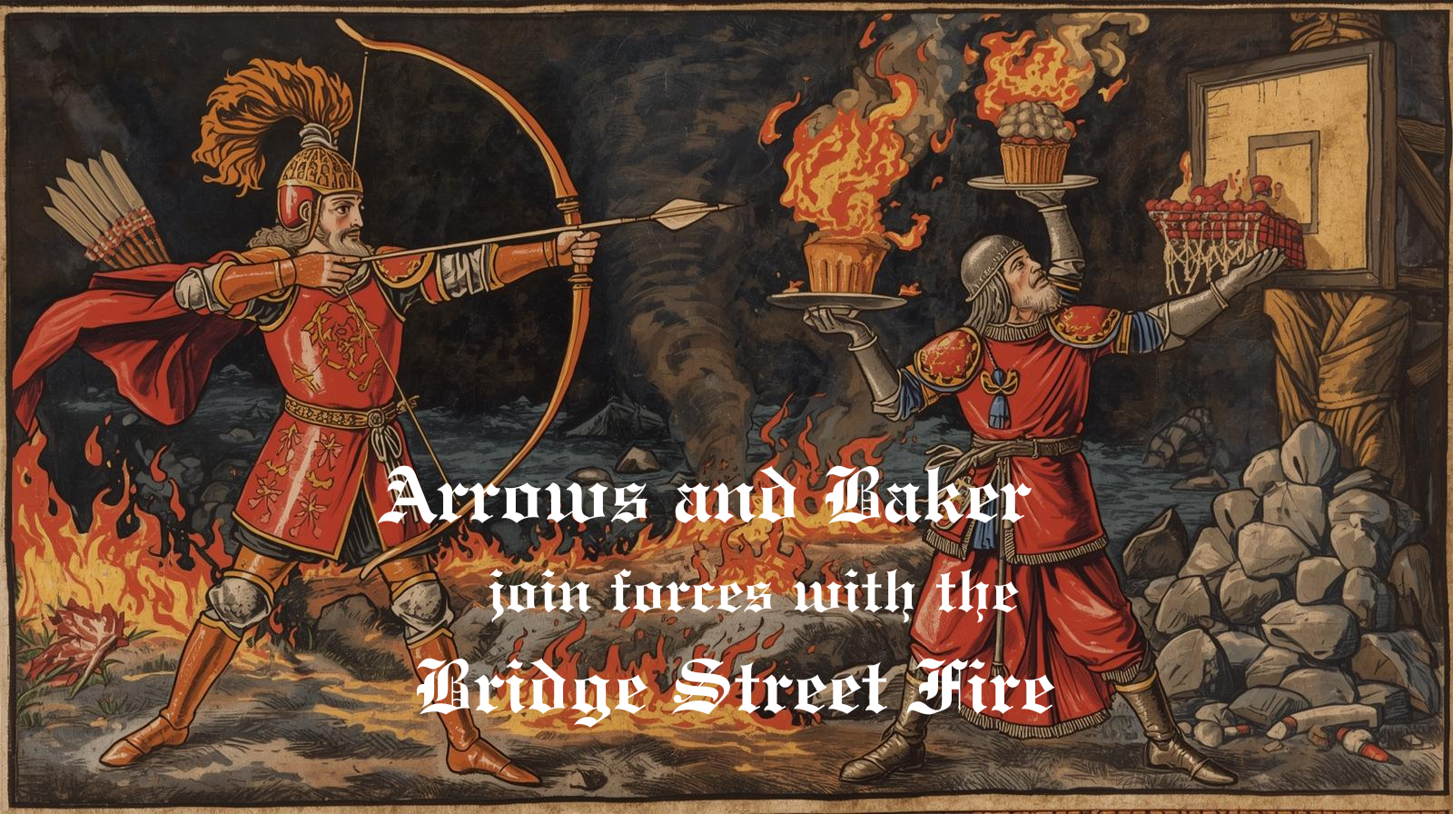 Arrows and Baker joining forces with the Bridge Street Fire